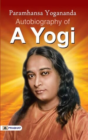 Autobiography of a Yogi (Best Motivational Books for Personal Development (Design Your Life))